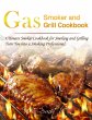 Gas Smoker and Grill Cookbook :... - Bild 1