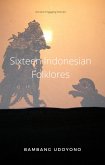 Sixteen Indonesian Folklores (eBook, ePUB) Sixteen Indonesian Folklores (eBook, ePUB)