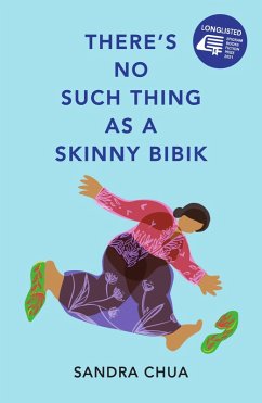 There's No Such Thing as a Skinny Bibik (eBook, ePUB) - Chua, Sandra