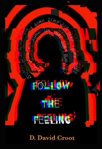 Follow the Feeling (THE BOREDOM TRILOGY, #1) (eBook, ePUB)