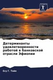 Determinanty udowletworennosti rabotoj w bankowskoj otrasli Jefiopii