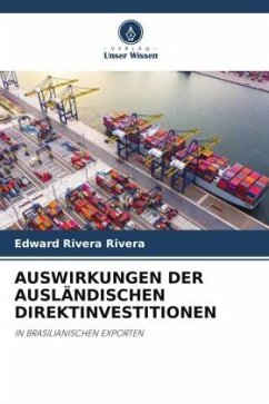 AUSWIRKUNGEN DER AUSLÄNDISCHEN DIREKTINVESTITIONEN - Rivera Rivera, Edward