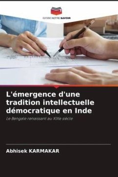 L'émergence d'une tradition intellectuelle démocratique en Inde - Karmakar, Abhisek