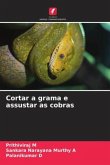 Cortar a grama e assustar as cobras