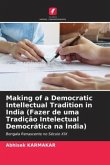 Making of a Democratic Intellectual Tradition in India (Fazer de uma Tradição Intelectual Democrática na Índia)