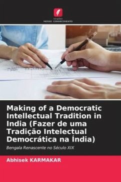 Making of a Democratic Intellectual Tradition in India (Fazer de uma Tradição Intelectual Democrática na Índia) - Karmakar, Abhisek