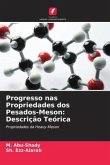 Progresso nas Propriedades dos Pesados-Meson: Descrição Teórica