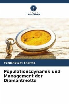 Populationsdynamik und Management der Diamantmotte - Sharma, Purushotam