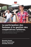 La participation des femmes à la gestion des coopératives laitières.