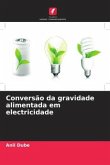 Conversão da gravidade alimentada em electricidade