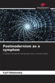 Postmodernism as a symptom