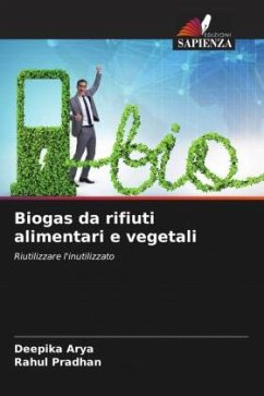 Biogas da rifiuti alimentari e vegetali - Arya, Deepika;Pradhan, Rahul