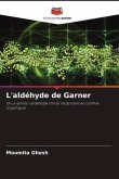 L'aldéhyde de Garner