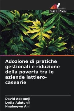 Adozione di pratiche gestionali e riduzione della povertà tra le aziende lattiero-casearie - Adetunji, David;Adetunji, Lydia;Ani, Nnabugwu