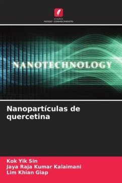 Nanopartículas de quercetina - Yik Sin, Kok;Kalaimani, Jaya Raja Kumar;Khian Giap, Lim