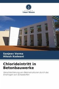 Chlorideintritt in Betonbauwerke - Verma, Sanjeev;Kodwani, Hitesh