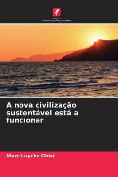 A nova civilização sustentável está a funcionar - Luyckx Ghisi, Marc