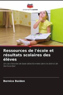 Ressources de l'école et résultats scolaires des élèves - Baiden, Bernice