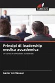 Principi di leadership medica accademica