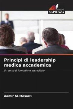 Principi di leadership medica accademica - Al-Mosawi, Aamir