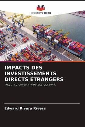 IMPACTS DES INVESTISSEMENTS DIRECTS ÉTRANGERS IMPACTS DES INVESTISSEMENTS DIRECTS ÉTRANGERS