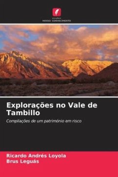 Explorações no Vale de Tambillo - Loyola, Ricardo Andrés;Leguás, Brus