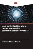 Une optimisation de la performance des communications VANETs