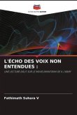 L'ÉCHO DES VOIX NON ENTENDUES :