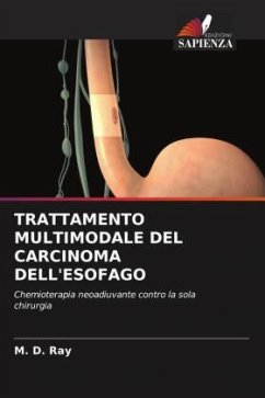 TRATTAMENTO MULTIMODALE DEL CARCINOMA DELL'ESOFAGO - Ray, M. D.