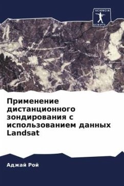 Primenenie distancionnogo zondirowaniq s ispol'zowaniem dannyh Landsat - Roj, Adzhaj