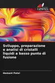 Sviluppo, preparazione e analisi di cristalli liquidi a basso punto di fusione