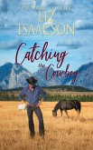 Catching the Cowboy (Grape Seed Falls Romance, #5) (eBook, ePUB)