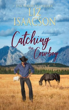 Catching the Cowboy (Grape Seed Falls Romance, #5) (eBook, ePUB) - Isaacson, Liz
