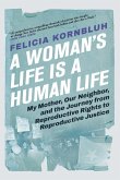 A Woman's Life Is a Human Life (eBook, ePUB)