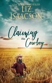 Claiming the Cowboy (Grape Seed Falls Romance, #4) (eBook, ePUB)