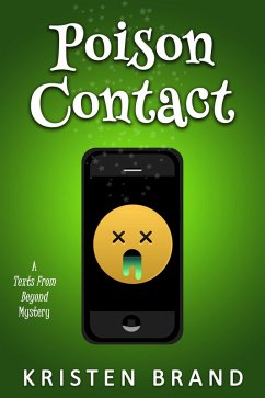 Poison Contact (Texts From Beyond, #2) (eBook, ePUB) - Brand, Kristen