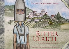 Ritter Ulrich und der Geist der Churburg - De Agostini Trapp, Valerie