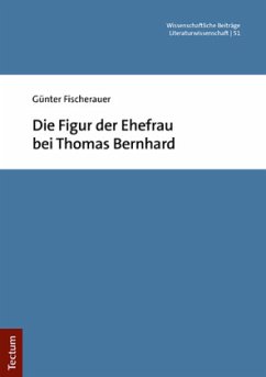 Cover Die Figur der Ehefrau bei Thomas Bernhard