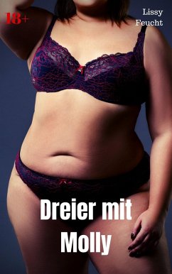 Dreier mit Molly (eBook, ePUB) - Feucht, Lissy Dreier mit Molly (eBook, ePUB) - Feucht, Lissy