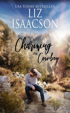 Charming the Cowboy (Grape Seed Falls Romance, #2) (eBook, ePUB) - Isaacson, Liz