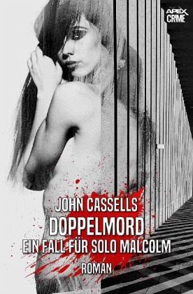 DOPPELMORD - EIN FALL FÜR SOLO MALCOLM DOPPELMORD - EIN FALL FÜR SOLO MALCOLM