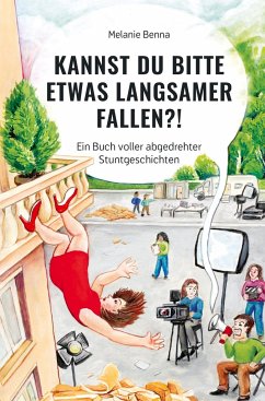 Kannst du bitte etwas langsamer fallen?! - Benna, Melanie