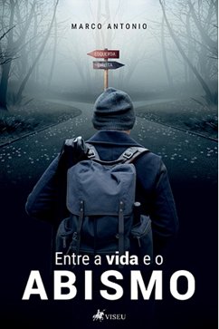 Entre a vida e o abismo (eBook, ePUB) - Antonio, Marco
