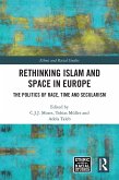Rethinking Islam and Space in Europe (eBook, ePUB) Rethinking Islam and Space in Europe (eBook, ePUB)