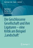 Die Geschlossene Gesellschaft und ihre Ligaturen ¿ eine Kritik am Beispiel ¿Landschaft¿