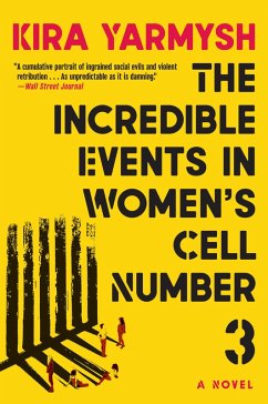 The Incredible Events in Women's Cell Number 3 (eBook, ePUB) - Yarmysh, Kira