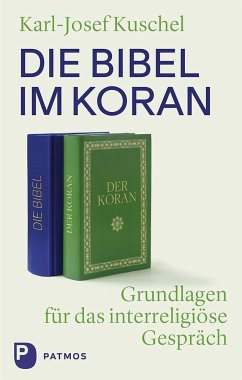 Die Bibel im Koran - Kuschel, Karl-Josef