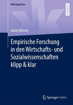 Empirische Forschung in den Wirtschafts- und Sozialwissenschaften klipp & klar - Köstner, Hariet