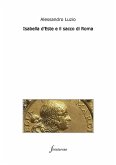 Isabella d'Este e il sacco di Roma (eBook, ePUB)