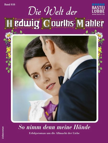 Die Welt der Hedwig Courths-Mahler 616 (eBook, ePUB)